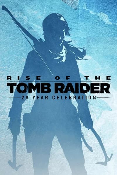Rise of the Tomb Raider: 20 Year Celebration